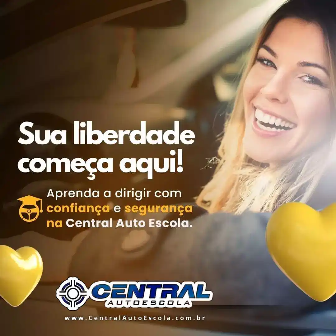 Sua Liberdade Começa Aqui na Central Auto Escola